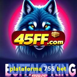 plataforma 755 bet